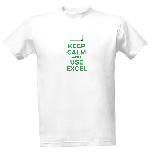 Tričko s potiskem Keep calm and use Excel